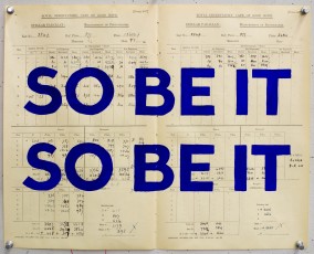 <div class="lightbox-artworktitle">So Be It, So Be It</div><div class="lightbox-artworkyear">2020</div><div class="lightbox-artworkdescription">Pure Afghan Lapis Lazuli watercolour pigment on found pages, Hand-painted multiple.</div><div class="lightbox-artworkdimension">32.5 x 40 cm</div><div class="lightbox-artworkdimension">Edition of </div><div class="lightbox-tagswithlinks"><A rel='nofollow' href='/page/1/?s=%23FoundPaper'>#FoundPaper</A> <A rel='nofollow' href='/page/1/?s=%23Text'>#Text</A> <A rel='nofollow' href='/page/1/?s=%23StudioLife'>#StudioLife</A> <A rel='nofollow' href='/page/1/?s=%23LapisLazuliPigment'>#LapisLazuliPigment</A></div>