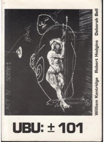 Ubu-101-william-kentridge-robert-hodgins-deborah-bell